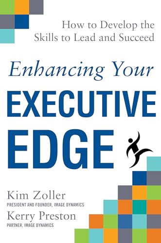 Beispielbild fr Enhancing Your Executive Edge: How to Develop the Skills to Lead and Succeed zum Verkauf von Better World Books