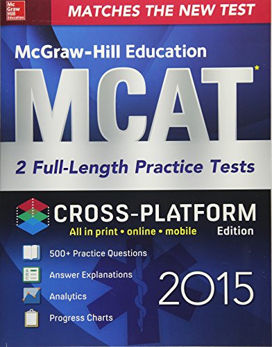 Beispielbild fr McGraw-Hill Education MCAT : 2 Full-Length Practice Tests, 2015 zum Verkauf von Better World Books