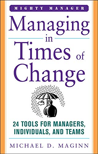 9780071824699: Managing in Times of Change (Mighty Manager)