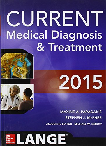 CURRENT Medical Diagnosis and Treatment 2015 (Lange) (9780071824866) by Papadakis, Maxine; McPhee, Stephen J.; Rabow, Michael W.