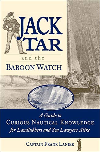9780071825269: Jack Tar and the Baboon Watch: A Guide to Curious Nautical Knowledge for Landlubbers and Sea Lawyers Alike