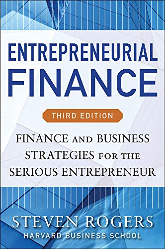 Stock image for Entrepreneurial Finance, Third Edition: Finance and Business Strategies for the Serious Entrepreneur for sale by HPB-Red