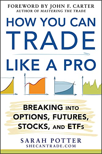 9780071825498: How You Can Trade Like a Pro: Breaking into Options, Futures, Stocks, and ETFs (BUSINESS BOOKS)