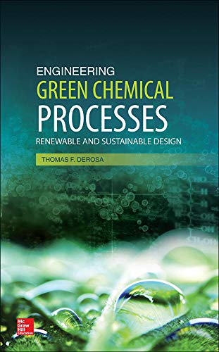 Beispielbild fr Engineering Green Chemical Processes: Renewable and Sustainable Design zum Verkauf von Books From California
