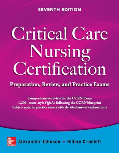 Beispielbild fr Critical Care Nursing Certification: Preparation, Review, and Practice Exams, Seventh Edition zum Verkauf von Better World Books