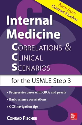 Beispielbild fr Internal Medicine Correlations and Clinical Scenarios (CCS) USMLE Step 3 (Correlations & Clinical Scenarios for the USMLE Step 3) zum Verkauf von Books From California