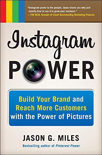Beispielbild fr Instagram Power: Build Your Brand and Reach More Customers with the Power of Pictures zum Verkauf von SecondSale