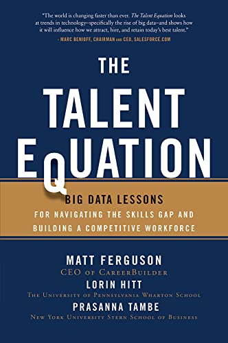 Stock image for The Talent Equation: Big Data Lessons for Navigating the Skills Gap an for sale by Hawking Books