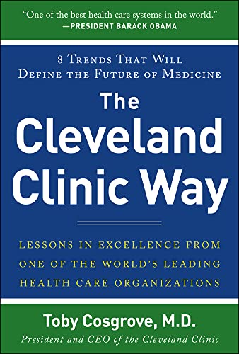 Stock image for The Cleveland Clinic Way: Lessons in Excellence from One of the World's Leading Health Care Organizations for sale by Bahamut Media