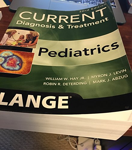 Beispielbild fr CURRENT Diagnosis and Treatment Pediatrics, Twenty-Second Edition zum Verkauf von Better World Books