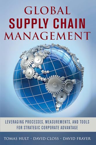 9780071827423: Global Supply Chain Management: Leveraging Processes, Measurements, and Tools for Strategic Corporate Advantage