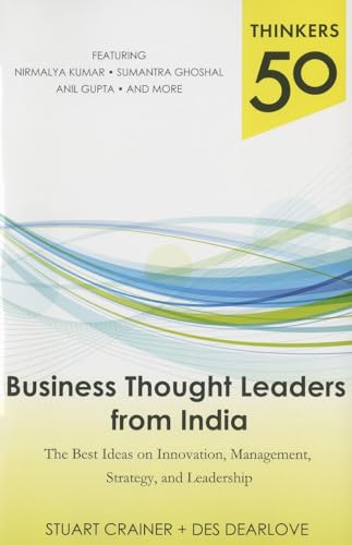 Beispielbild fr Thinkers 50: Business Thought Leaders from India: The Best Ideas on Innovation, Management, Strategy, and Leadership zum Verkauf von Books From California