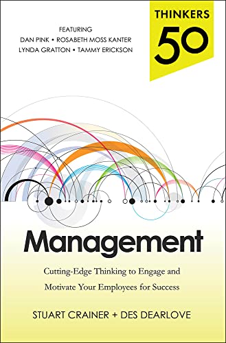 Stock image for Thinkers 50 Management: Cutting Edge Thinking to Engage and Motivate Your Employees for Success for sale by GF Books, Inc.