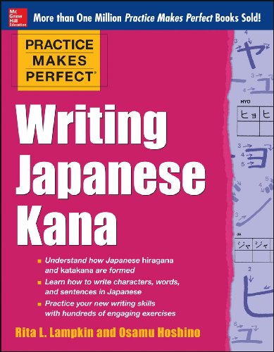 Stock image for Practice Makes Perfect Writing Japanese Kana for sale by Books From California