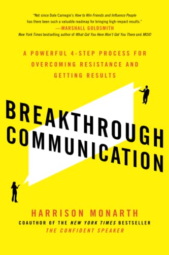 9780071828802: Breakthrough Communication: A Powerful 4-Step Process for Overcoming Resistance and Getting Results (BUSINESS BOOKS)