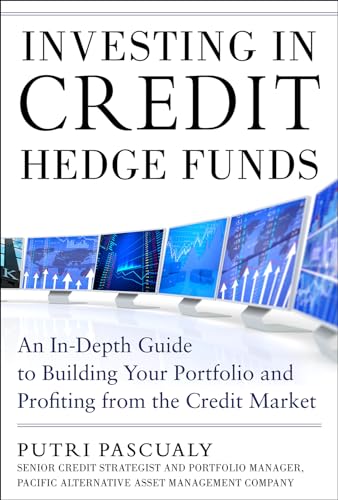 9780071829038: Investing in Credit Hedge Funds: An In-Depth Guide to Building Your Portfolio and Profiting from the Credit Market (PROFESSIONAL FINANCE & INVESTM)