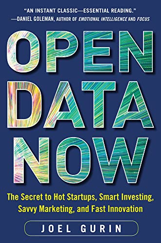 Stock image for Open Data Now: the Secret to Hot Startups, Smart Investing, Savvy Marketing, and Fast Innovation for sale by Better World Books