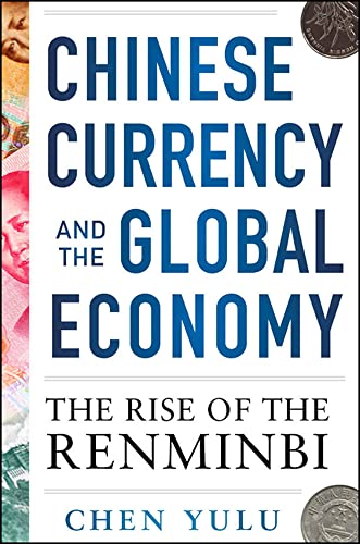 Beispielbild fr Chinese Currency and the Global Economy: The Rise of the Renminbi zum Verkauf von Books From California