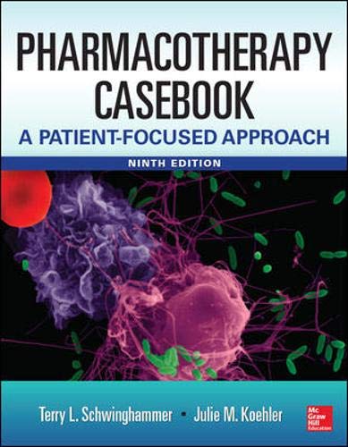 Imagen de archivo de Pharmacotherapy Casebook: A Patient-Focused Approach, 9 Edition a la venta por SecondSale