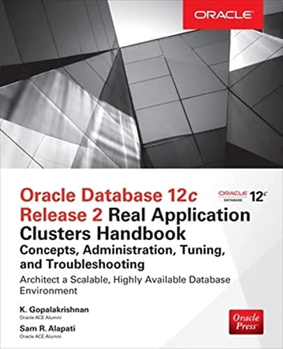 9780071830485: Oracle Database 12c Release 2 Real Application Clusters Handbook: Concepts, Administration, Tuning & Troubleshooting