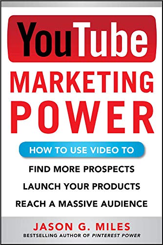 Beispielbild fr YouTube Marketing Power: How to Use Video to Find More Prospects, Launch Your Products, and Reach a Massive Audience zum Verkauf von Chiron Media