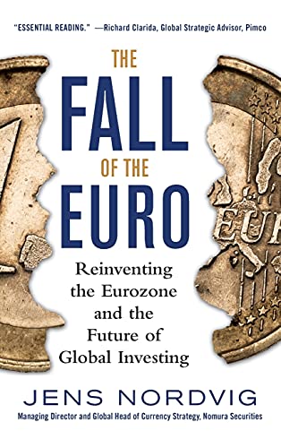 9780071830577: The Fall of the Euro: Reinventing the Eurozone and the Future of Global Investing