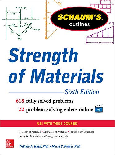 Schaumâ€™s Outline of Strength of Materials, 6th Edition (Schaum's Outlines) (9780071830805) by Nash, William