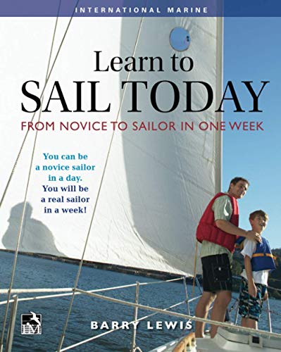 Stock image for Learn to Sail Today: From Novice to Sailor in One Week for sale by Books From California