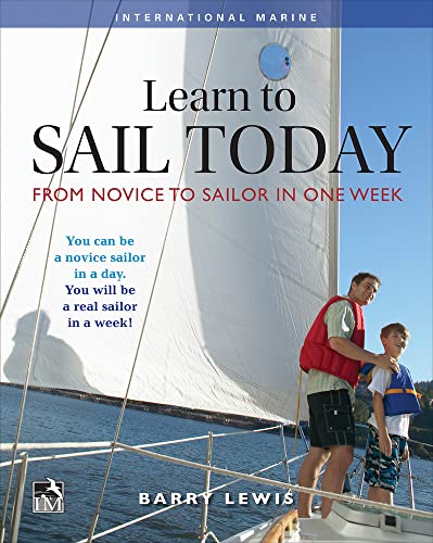 Stock image for Learn to Sail Today: From Novice to Sailor in One Week for sale by Books From California