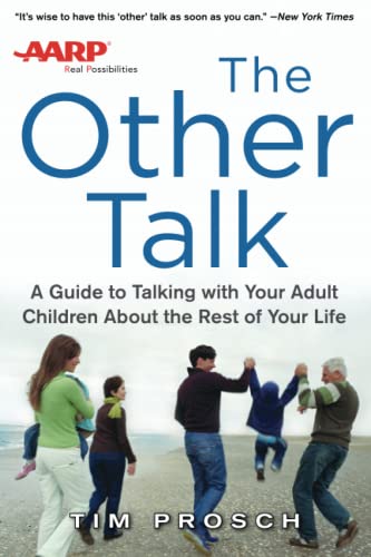 Stock image for AARP The Other Talk: A Guide to Talking with Your Adult Children about the Rest of Your Life for sale by SecondSale