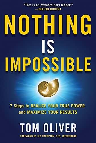 9780071831222: Nothing Is Impossible: 7 Steps to Realize Your True Power and Maximize Your Results (BUSINESS BOOKS)