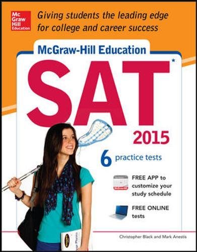 Stock image for McGraw-Hill Education SAT 2015 (Mcgraw Hill's Sat) for sale by BookHolders