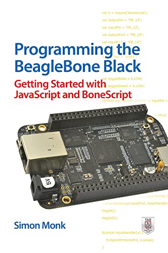 9780071832120: Programming the BeagleBone Black: Getting Started with JavaScript and BoneScript: Getting Started with JavaScript and BoneScript