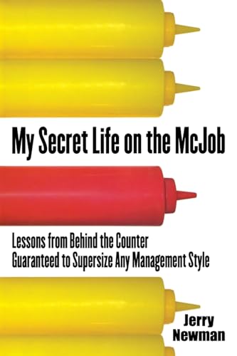 Beispielbild fr My Secret Life on the McJob: Lessons from Behind the Counter Guaranteed to Supersize Any Management Style zum Verkauf von ThriftBooks-Atlanta