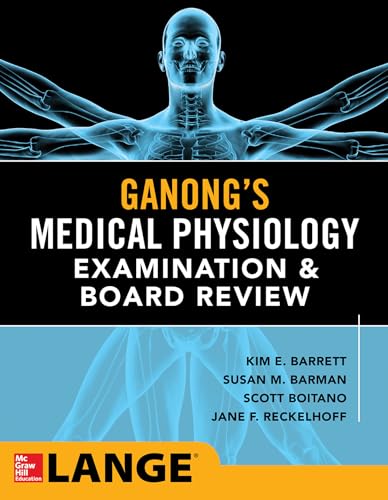 9780071832328: Ganong's Physiology Examination and Board Review