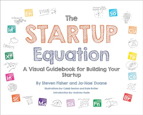 Stock image for The Startup Equation: A Visual Guidebook to Building Your Startup for sale by SecondSale