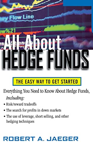Stock image for All about Hedge Funds: The Easy Way to Get Started for sale by Lakeside Books