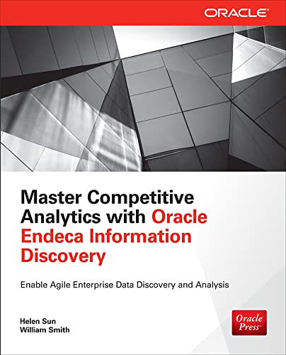 Stock image for Master Competitive Analytics with Oracle Endeca Information Discovery (Oracle (McGraw-Hill)) for sale by suffolkbooks