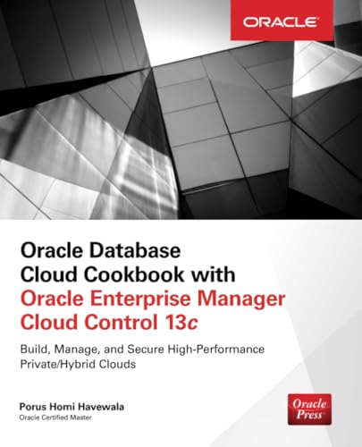 9780071833530: Oracle Database Cloud Cookbook with Oracle Enterprise Manager 13c Cloud Control (DATABASE & ERP - OMG)