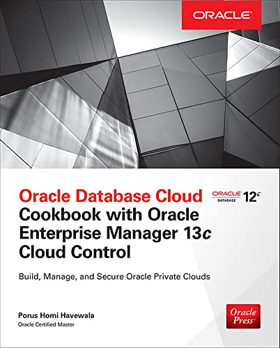 9780071833530: Oracle Database Cloud Cookbook with Oracle Enterprise Manager 13c Cloud Control (DATABASE & ERP - OMG)