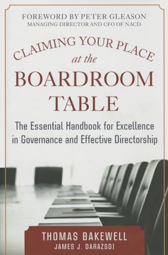 Stock image for Claiming Your Place at the Boardroom Table: The Essential Handbook for Excellence in Governance and Effective Directorship for sale by BooksRun