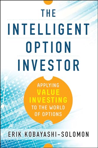 Stock image for The Intelligent Option Investor: Applying Value Investing to the World of Options for sale by BooksRun