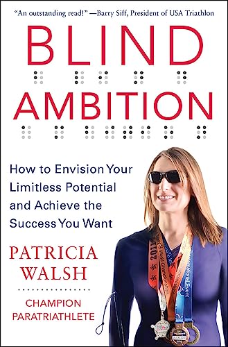 Stock image for Blind Ambition: How to Envision Your Limitless Potential and Achieve the Success You Want for sale by Goodwill Books