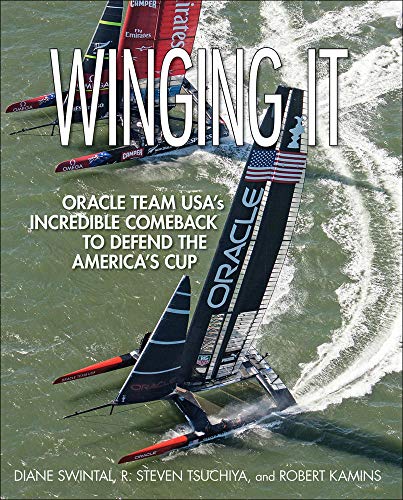 Imagen de archivo de Winging It: ORACLE TEAM USA's Incredible Comeback to Defend the America's Cup a la venta por SecondSale