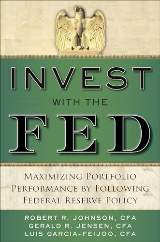 9780071834407: Invest with the Fed: Maximizing Portfolio Performance by Following Federal Reserve Policy (BUSINESS BOOKS)