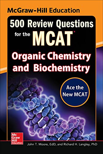 Beispielbild fr McGraw-Hill Education 500 Review Questions for the MCAT: Organic Chemistry and Biochemistry (Mcgraw-Hill's 500 Questions) zum Verkauf von ZBK Books