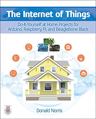Imagen de archivo de The Internet of Things: Do-It-Yourself at Home Projects for Arduino, Raspberry Pi and BeagleBone Black a la venta por Bookoutlet1
