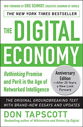Stock image for The Digital Economy ANNIVERSARY EDITION: Rethinking Promise and Peril in the Age of Networked Intelligence for sale by Better World Books