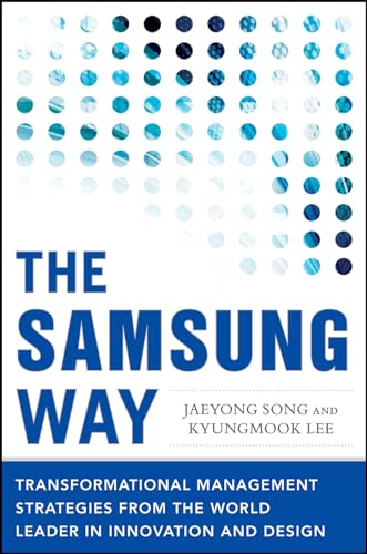 Stock image for The Samsung Way: Transformational Management Strategies from the World Leader in Innovation and Design for sale by Books From California