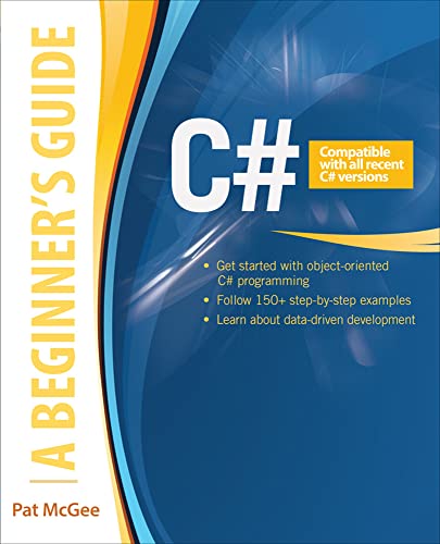9780071835831: C#: A Beginner's Guide (Beginners Guides) (PROGRAMMING & WEB DEV - OMG)